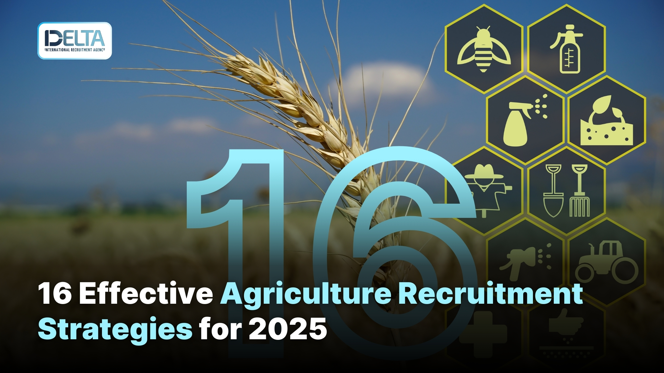 16 Effective Agriculture Recruitment Strategies for 2025